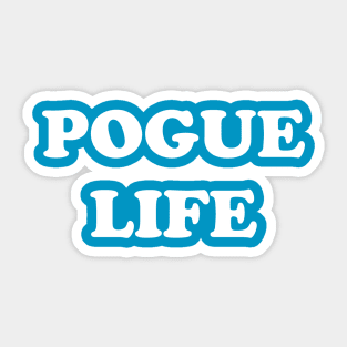 Pogue Life Sticker